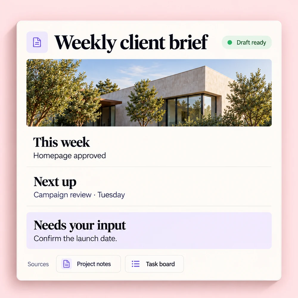 A weekly client brief with completed work, next steps and a date to confirm