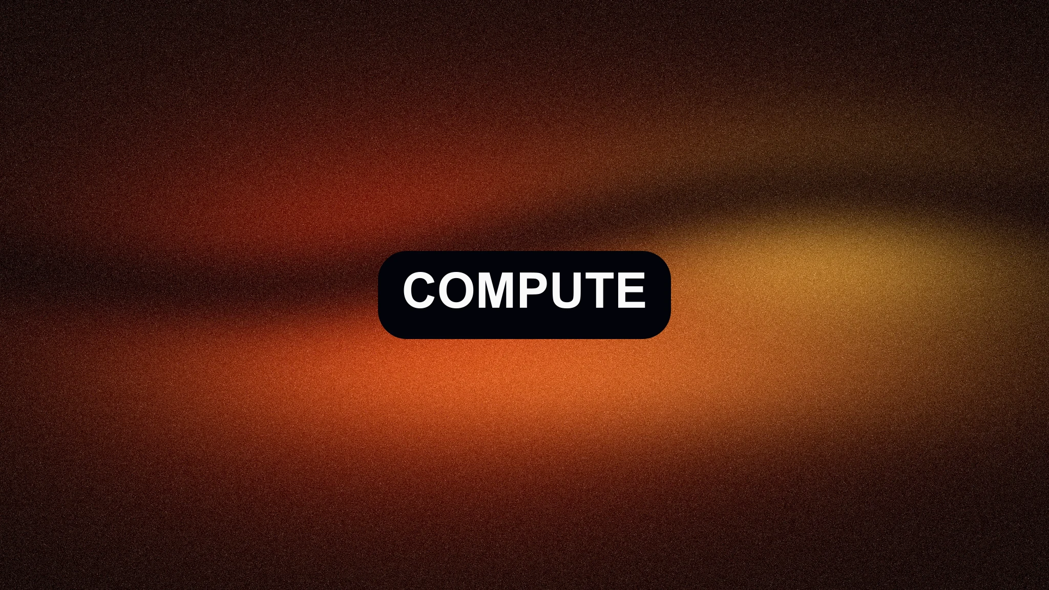 Grainy orange and gold abstract field with a centered Compute label